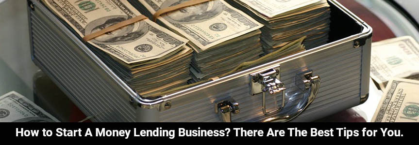 How To Start A Money Lending business There are the best tips for you copy